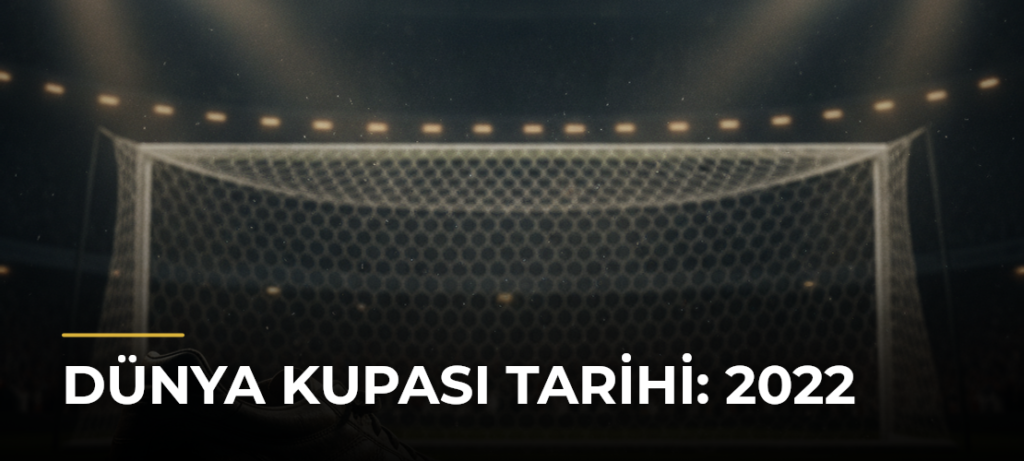 Dünya Kupası tarihi: 2022