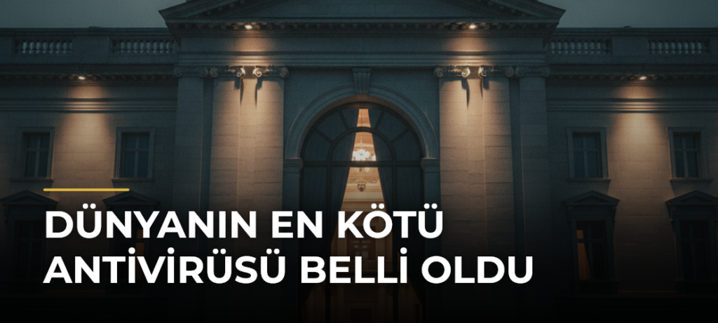 Dünyanın En Kötü Antivirüsü Belli Oldu