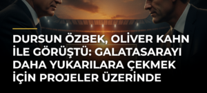 Dursun Özbek, Oliver Kahn ile görüştü: Galatasarayı daha yukarılara çekmek için projeler üzerinde konuştuk