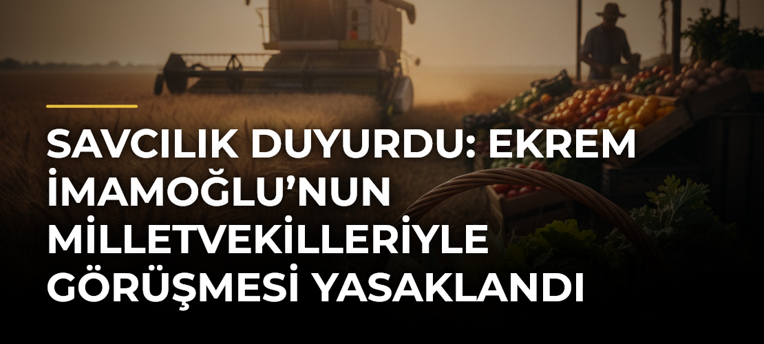Savcılık Duyurdu: Ekrem İmamoğlu’nun Milletvekilleriyle Görüşmesi Yasaklandı