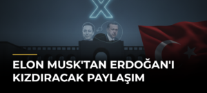 Elon Musk’tan Erdoğan’ı Kızdıracak Paylaşım