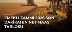 EMEKLİ ZAMMI 2026 SON DAKİKA! En net maaş tablosu