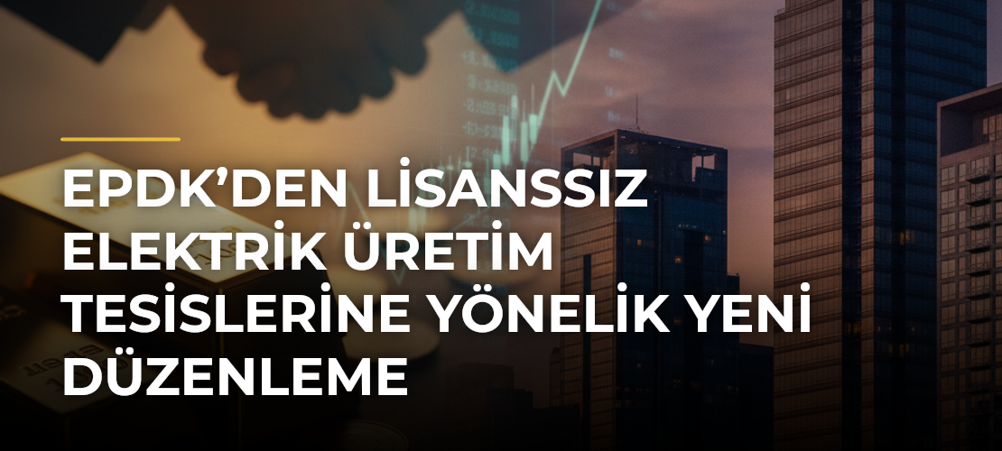 EPDK’den lisanssız elektrik üretim tesislerine yönelik yeni düzenleme - Mirat Haber