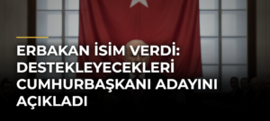 Erbakan isim verdi: Destekleyecekleri cumhurbaşkanı adayını açıkladı