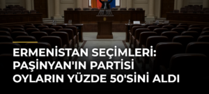 Ermenistan Seçimleri: Paşinyan’ın Partisi Oyların Yüzde 50’sini Aldı