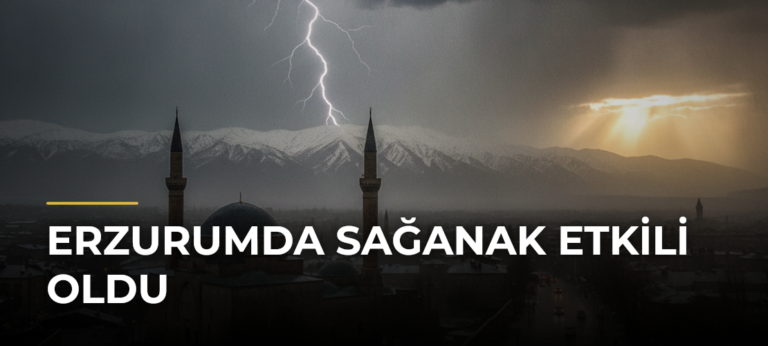 Erzurumda sağanak etkili oldu