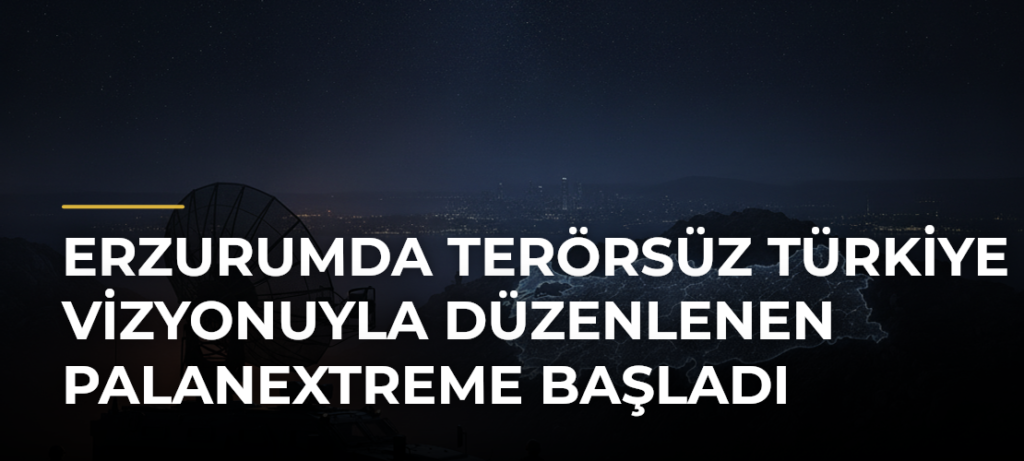 Erzurumda Terörsüz Türkiye vizyonuyla düzenlenen PalanExtreme başladı