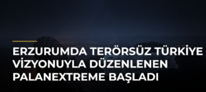 Erzurumda Terörsüz Türkiye vizyonuyla düzenlenen PalanExtreme başladı
