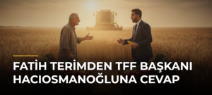 Fatih Terimden TFF Başkanı Hacıosmanoğluna cevap