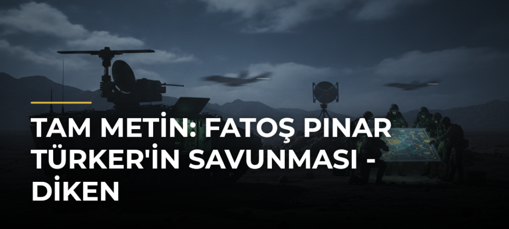 Tam Metin: Fatoş Pınar Türker’in Savunması – Diken