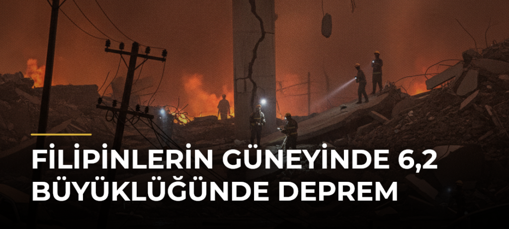 Filipinlerin güneyinde 6,2 büyüklüğünde deprem