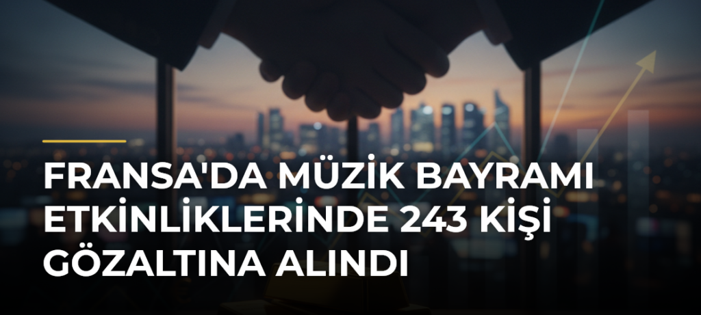Fransa’da Müzik Bayramı Etkinliklerinde 243 Kişi Gözaltına Alındı