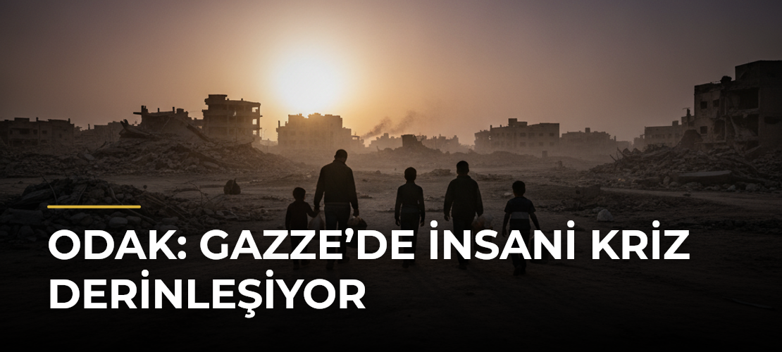 ODAK: Gazze’de İnsani Kriz Derinleşiyor - Mirat Haber
