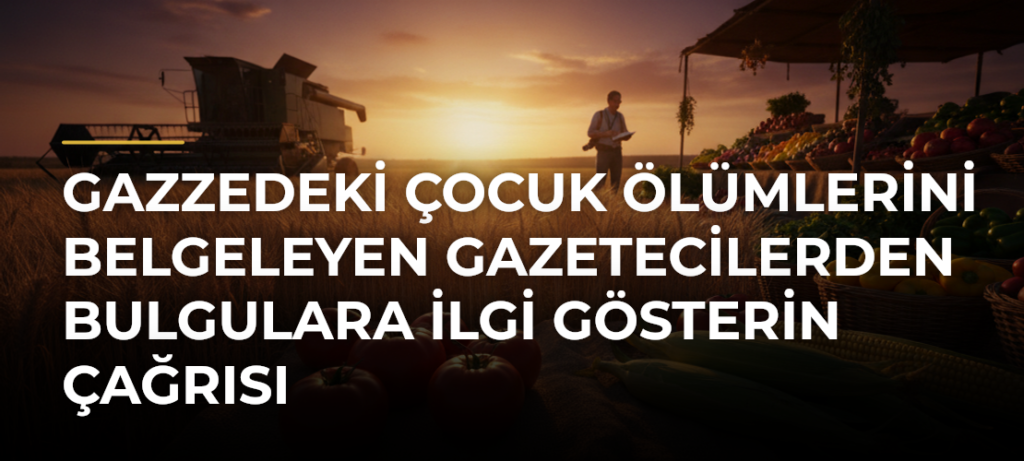 Gazzedeki çocuk ölümlerini belgeleyen gazetecilerden bulgulara ilgi gösterin çağrısı