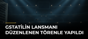 GStatilin Lansmanı Düzenlenen Törenle Yapıldı