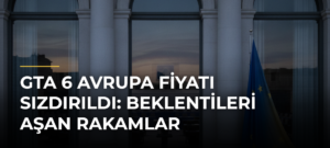 GTA 6 Avrupa fiyatı sızdırıldı: Beklentileri aşan rakamlar