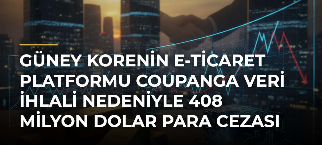 Güney Korenin e-ticaret platformu Coupanga veri ihlali nedeniyle 408 milyon dolar para cezası - Mirat Haber
