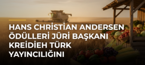 Hans Christian Andersen Ödülleri Jüri Başkanı Kreidieh Türk Yayıncılığını Değerlendirdi