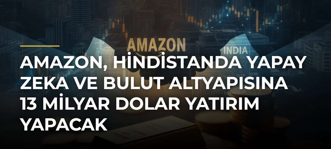 Amazon, Hindistanda yapay zeka ve bulut altyapısına 13 milyar dolar yatırım yapacak - Mirat Haber