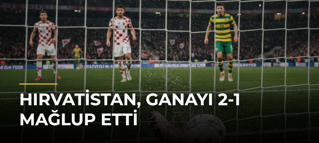 Hırvatistan, Ganayı 2-1 Mağlup Etti