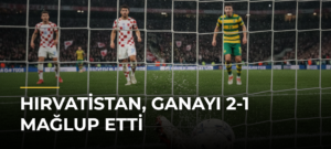Hırvatistan, Ganayı 2-1 Mağlup Etti