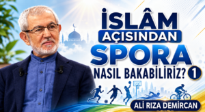 İSLÂM AÇISINDAN SPORA NASIL BAKABİLİRİZ? 1