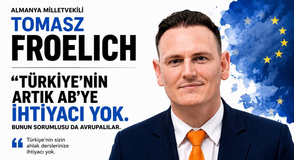 Alman Milletvekili: Türkiye’nin AB’ye İhtiyacı Yok