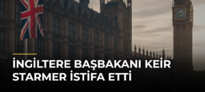 İngiltere Başbakanı Keir Starmer istifa etti