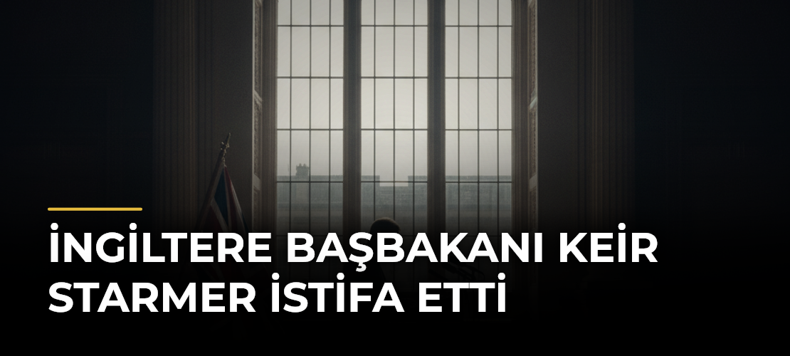 İngiltere Başbakanı Keir Starmer İstifa Etti
