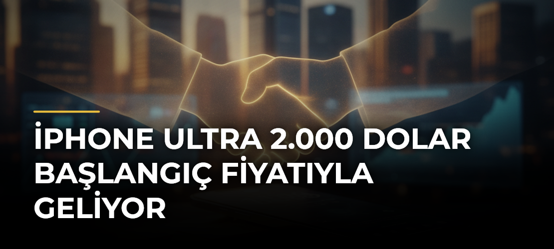 iPhone Ultra 2.000 Dolar Başlangıç Fiyatıyla Geliyor