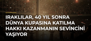 Iraklılar, 40 yıl sonra Dünya Kupasına katılma hakkı kazanmanın sevincini yaşıyor