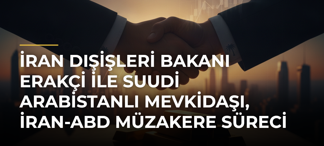 İran Dışişleri Bakanı Erakçi ile Suudi Arabistanlı mevkidaşı, İran-ABD müzakere süreci hakkında görüştü - Mirat Haber