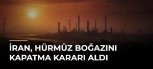 İran, Hürmüz Boğazını kapatma kararı aldı