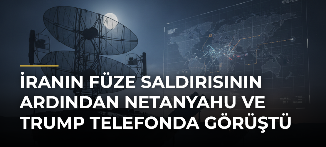 İranın füze saldırısının ardından Netanyahu ve Trump telefonda görüştü - Haber Sitesi