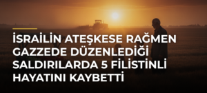 İsrailin ateşkese rağmen Gazzede düzenlediği saldırılarda 5 Filistinli hayatını kaybetti