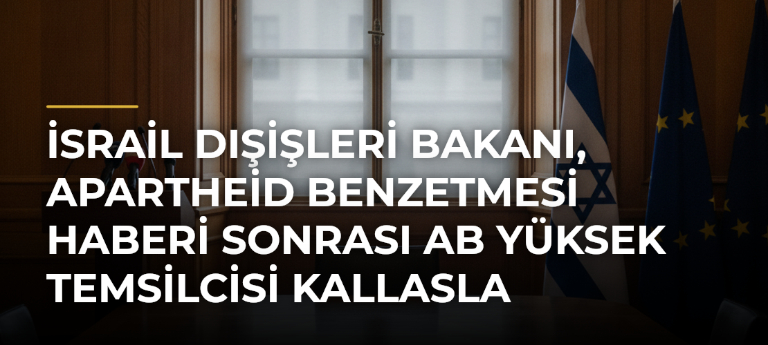 İsrail Dışişleri Bakanı, apartheid benzetmesi haberi sonrası AB Yüksek Temsilcisi Kallasla ilişkileri kesti - Mirat Haber