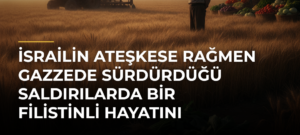 İsrailin ateşkese rağmen Gazzede sürdürdüğü saldırılarda bir Filistinli hayatını kaybetti