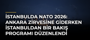 İstanbulda NATO 2026: Ankara zirvesine giderken İstanbuldan bir bakış programı düzenlendi