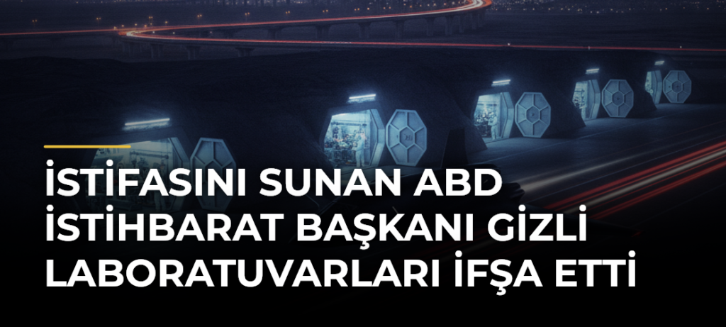 İstifasını sunan ABD İstihbarat Başkanı gizli laboratuvarları ifşa etti