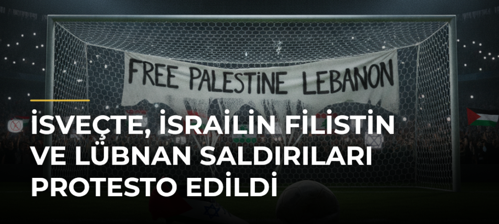 İsveçte, İsrailin Filistin ve Lübnan saldırıları protesto edildi