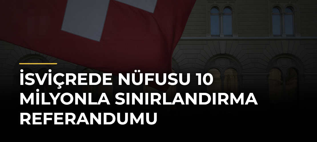 İsviçrede Nüfusu 10 Milyonla Sınırlandırma Referandumu