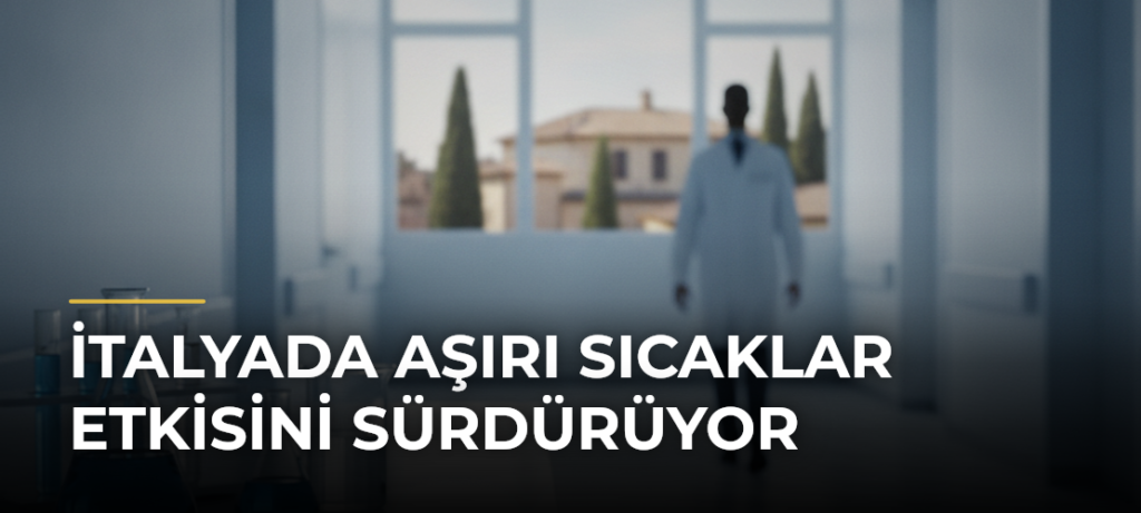 İtalyada aşırı sıcaklar etkisini sürdürüyor