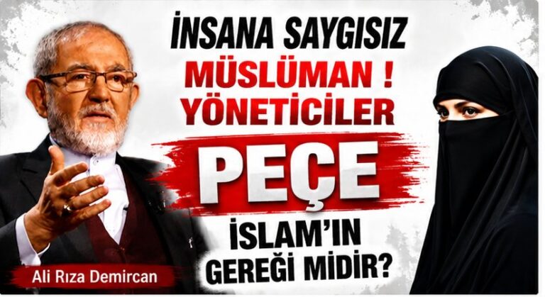 İnsana Saygısız Müslüman Yöneticiler!  PEÇE İSLAM’IN GEREĞİ MİDİR?
