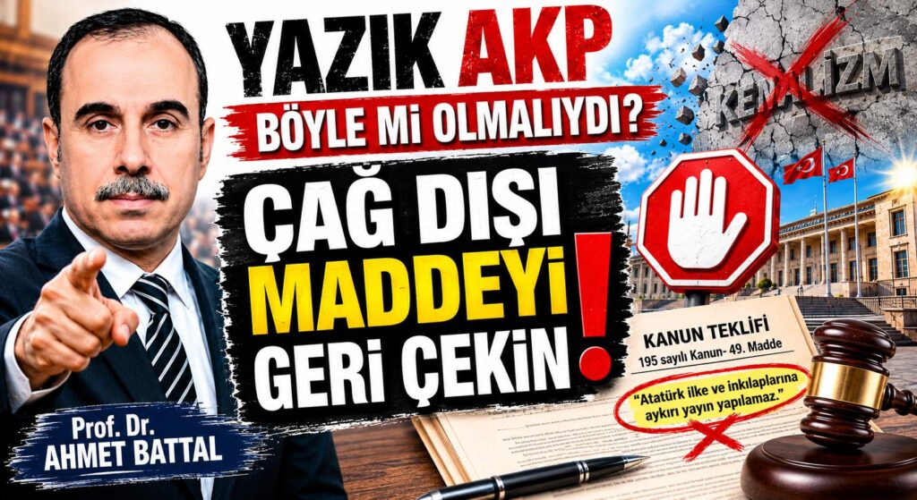 Yazık AKP Böyle mi Olmalıydı? ÇAĞ DIŞI MADDEYİ GERİ ÇEKİN