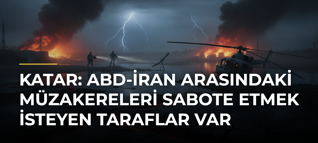 Katar: ABD-İran arasındaki müzakereleri sabote etmek isteyen taraflar var - Mirat Haber