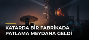 Katarda bir fabrikada patlama meydana geldi
