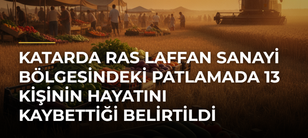 Katarda Ras Laffan Sanayi Bölgesindeki patlamada 13 kişinin hayatını kaybettiği belirtildi