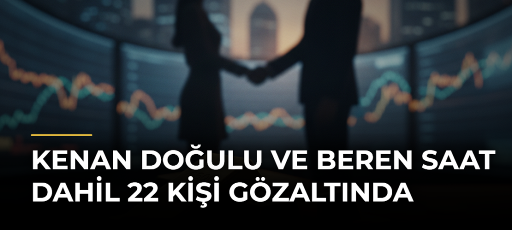 Kenan Doğulu ve Beren Saat dahil 22 kişi gözaltında