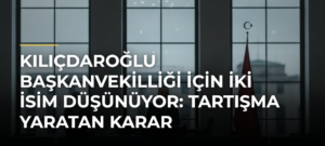 Kılıçdaroğlu Başkanvekilliği İçin İki İsim Düşünüyor: Tartışma Yaratan Karar