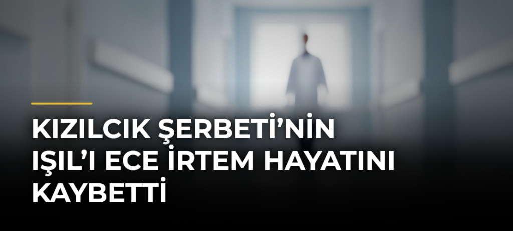 Kızılcık Şerbeti’nin Işıl’ı Ece İrtem hayatını kaybetti